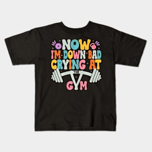 Now  Bad Crying At The Gym  Saying Groovy Women Kids T-Shirt